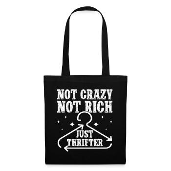 Thrift Shop Not Crazy Not Rich Just Thrifter Love - Stoffbeutel - Schwarz - Vorne