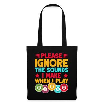 Bingo Game Please Ignore The Sounds When I Play - Stoffbeutel - Schwarz - Vorne