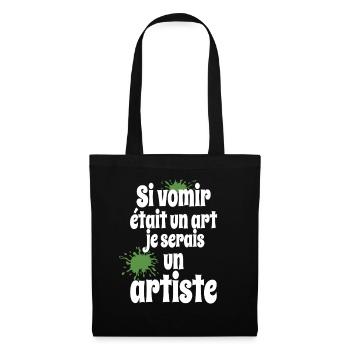 Wenn Erbrechen eine Kunst wäre, wäre ich Humorkünstler - Stoffbeutel - Schwarz - Vorne
