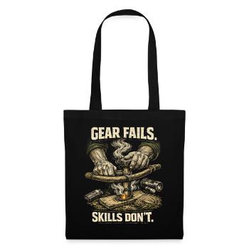 Prepper Survivalist Gear Fails Skills Don't - Tote Bag - black - Front