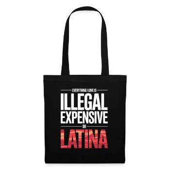 Tout ce que j’aime est illégal, cher ou latina - Sac en tissu - noir - Devant
