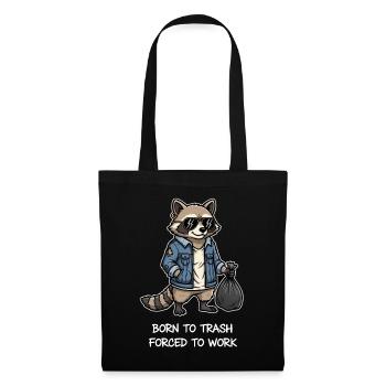 Né dans une famille de déchets forcé de travailler Raccoon - Sac en tissu - noir - Devant