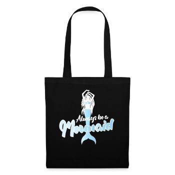Always Be a Mermaid Inspirational Quote Design - Stoffbeutel - Schwarz - Vorne