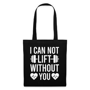 Powerlifting Bodybuilder I Can Not Lift Without - Tote Bag - black - Front