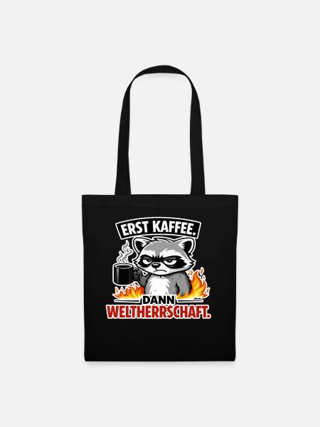 Erst Kaffee Dann Weltherrschaft - Stoffbeutel - Schwarz