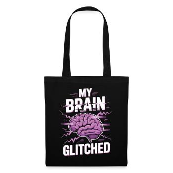 Lustiges Nerd T-Shirt My Brain Glitched - Stoffbeutel - Schwarz - Vorne