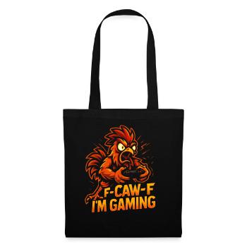 F-Caw-F I'm Gaming Humor Funny - Tote Bag - black - Front
