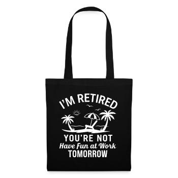 I'm Retired - Beach Fun - Tote Bag - black - Front