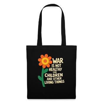 War is Not Healthy for Children and Other Living - Tote Bag - black - Front