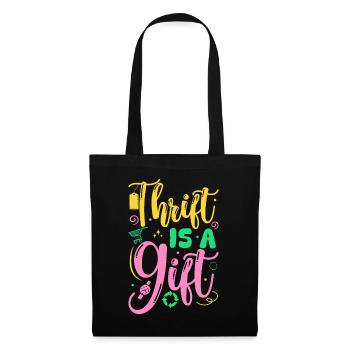 Thrift Shopper Thrift Is A Gift Thrift Store - Tote Bag - black - Front