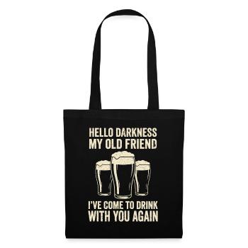 Hello Darkness My Old Friend Drinks Stout Beer - Tote Bag - black - Front
