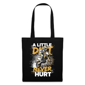 A Little Dirt Never Hurt – Motocross Dirtbike - Stoffbeutel - Schwarz - Vorne
