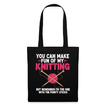 Vous pouvez vous moquer de mon tricot – Humour - Sac en tissu - noir - Devant