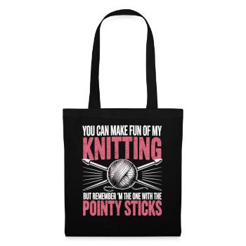 Vous pouvez vous moquer de mon tricot – Humour - Sac en tissu - noir - Devant
