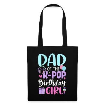 Dad Of The K Pop Birthday Girl - Tote Bag - black - Front