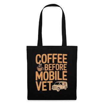 Mobile Vet Coffee Before Pet Care Coffee Lover - Stoffbeutel - Schwarz - Vorne