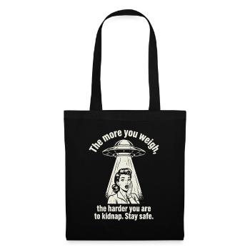 Funny Alien Abduction The More You Weigh Harder - Tote Bag - black - Front