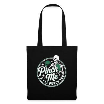  Pinch Me I'll Punch You Funny Skeleton St - Stoffbeutel - Schwarz - Vorne