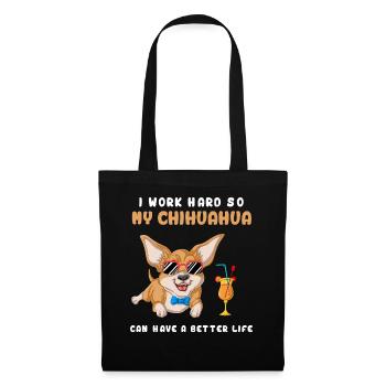 Je travaille dur pour mon t-shirt Chihuahua - Sac en tissu - noir - Devant