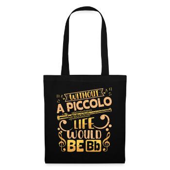  Piccoloist life would be Bb Marching Band - Tote Bag - black - Front