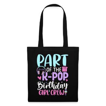 Part Of The K Pop Birthday Girl Crew - Tote Bag - black - Front