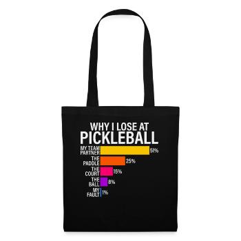 Warum ich beim Pickleball verliere - Stoffbeutel - Schwarz - Vorne