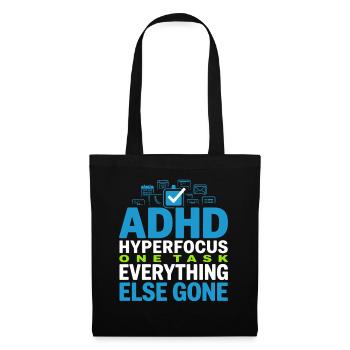 Adhd hyperfocus mode Adhd humor Neurodivergent - Tote Bag - black - Front