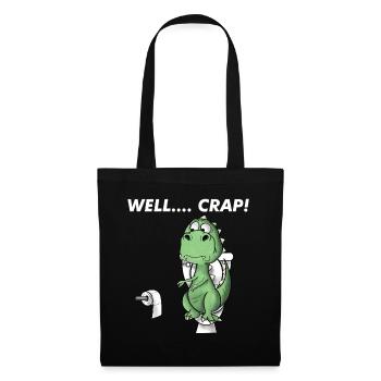 Funny T Rex Dinosaur Well Crap - Tote Bag - black - Front