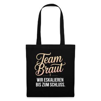 Team Braut Wir Eskalieren Crew Squad JGA Frauen - Stoffbeutel - Schwarz - Vorne