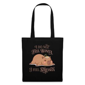 I Do Not Feel Bonita O Feel Stressita - Tote Bag - black - Front