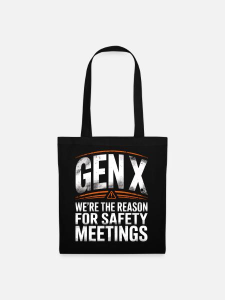 Gen X Sicherheitsmeetings Spruch - Stoffbeutel - Schwarz