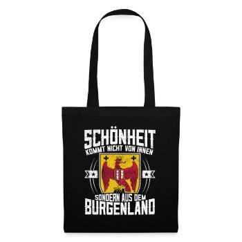 Schönheit Kommt Aus Dem Burgenland Österreich - Stoffbeutel - Schwarz - Vorne