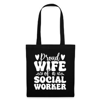 Social Worker Quote Proud Wife Of A Social Work - Tote Bag - black - Front