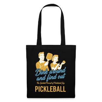 Pickleball Dink Around And Find Out Funny Love - Tote Bag - black - Front
