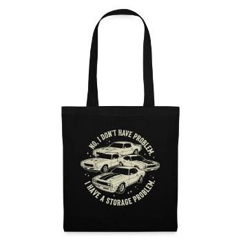 I Don't Have a Car Problem I Have a Storage Problem - Tote Bag - black - Front