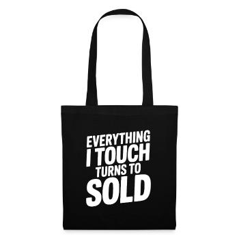 Tout ce que je touche devient vendu - Sac en tissu - noir - Devant