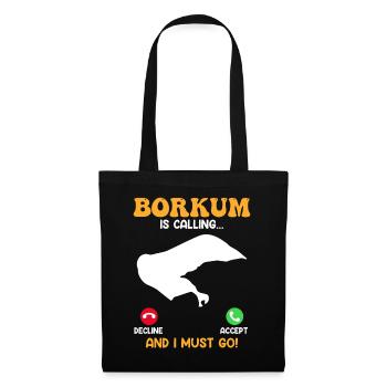BORKUM APPELLE ET JE DOIS Y ALLER Drôle - Sac en tissu - noir - Devant