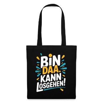 Bin Da Kann Losgehen JGA Büro Malle Festival Party - Stoffbeutel - Schwarz - Vorne