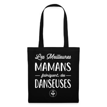Les meilleures mamans fabriquent des danseuses - Sac en tissu - noir - Devant