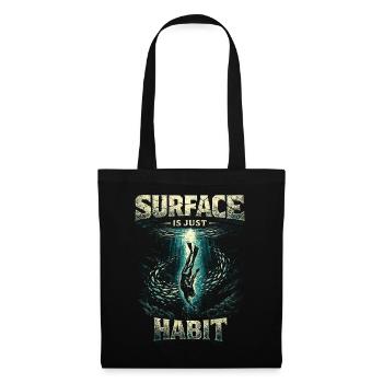 Freediving Freediving Surface Is Just Habit - Tote Bag - black - Front