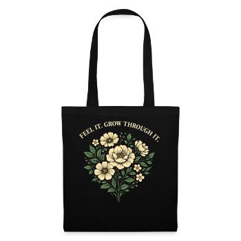 Feel It Grow Through It Floral Design - Tote Bag - black - Front