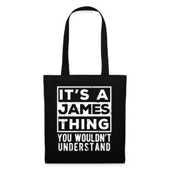 It’s A James Thing You Wouldn’t Understand - Tote Bag - black - Front