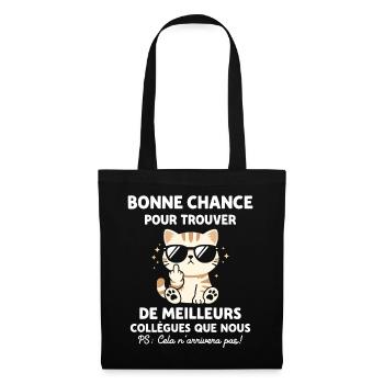 Bonne chance pour trouver de meilleurs collègues - Sac en tissu - noir - Devant