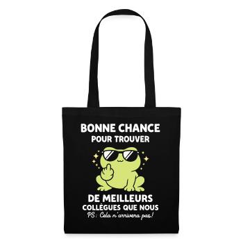 Bonne chance pour trouver de meilleurs collègues - Sac en tissu - noir - Devant