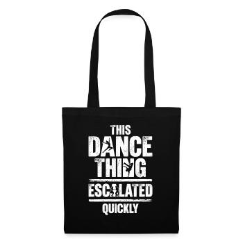 Cette histoire de danse a dégénéré rapidement, danseur drôle. - Sac en tissu - noir - Devant