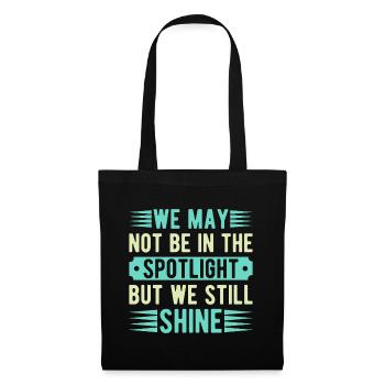 Musical Theatre Not The Spotlight But We Shine - Stoffbeutel - Schwarz - Vorne