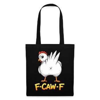 F-Caw-F Chicken Adult Humor Funny Rooster Fcawf - Stoffbeutel - Schwarz - Vorne