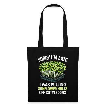 Too late because of sunflower covers | Microgreens - Tote Bag - black - Front