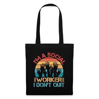 Social Worker Quote I Don ́t Quit Social Work - Tote Bag - black - Front