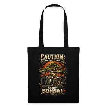 Bonsaibaum Caution May Start Talking About Bonsai - Stoffbeutel - Schwarz - Vorne